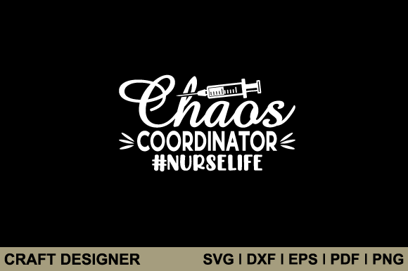 Chaos Coordinator Nurse Life SVG: A Designer’s Review