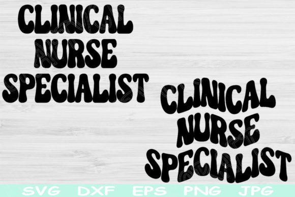 Clinical Nurse Specialist Svg Dxf Png: Graphics for Crafts