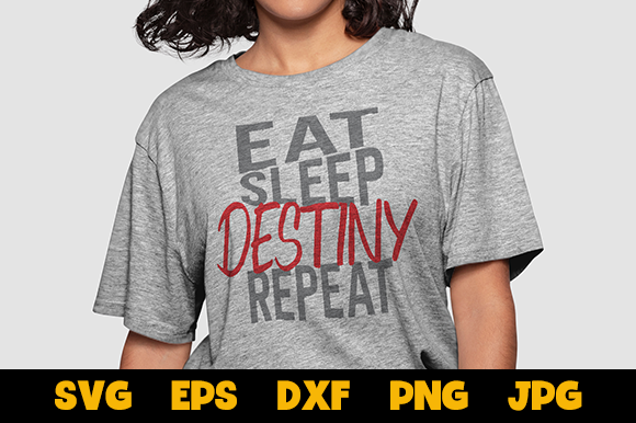 Eat Sleep Destiny Repeat SVG: Crafts & Graphics