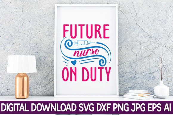 FUTURE NURSE SVG: Graphics for Crafts
