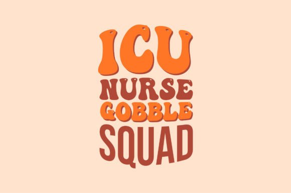 ICU Nurse Gobble Squad Graphics for Crafts