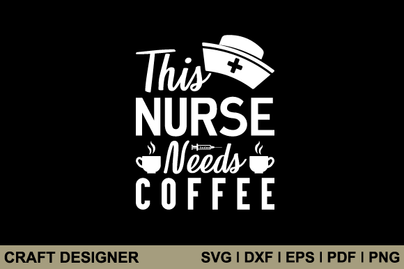 Nurse Coffee SVG: Graphics for Crafts