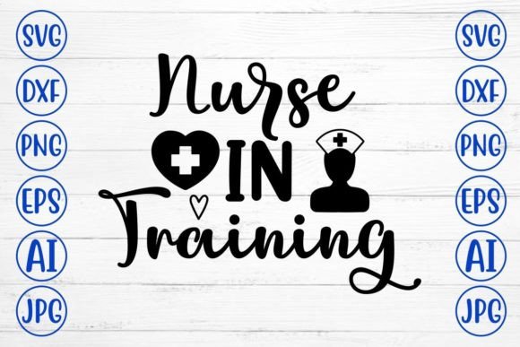 Nurse in Training SVG for Crafts & Graphics