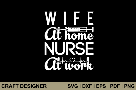Review: Wife at Home Nurse at Work SVG for Embroidery