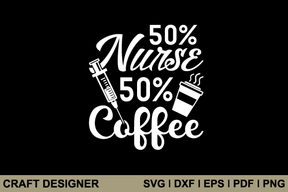Reviewing the 50 Nurse 50 Coffee SVG for Embroidery