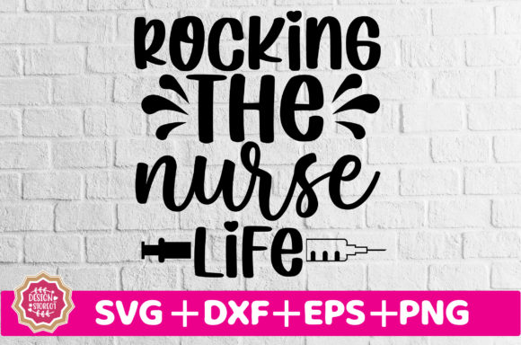 Rocking the Nurse Life SVG: Graphics for Crafts & Blogs